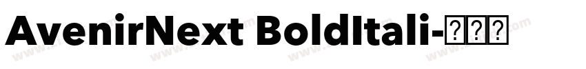 AvenirNext BoldItali字体转换 AvenirNext BoldItali字体转换